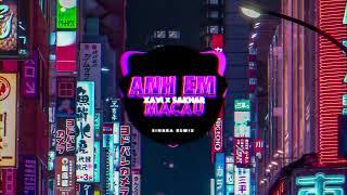 ANH EM MACAU REMIX - XAVI PHẠM x SAKHAR  SINKRA REMIX