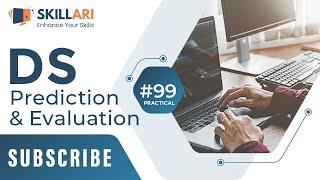 #99 - Practical -DS Prediction and Evaluation Predictive Analysis Learn to Build Predictive Models