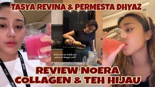 REVIEW TASYA REVINA & PERMESTA DHYAZ NOERA COLLAGEN & NOERA TEH HIJAU