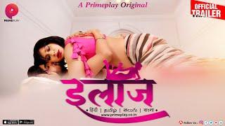  Ilaaj  Official Trailer Release  Streaming This Friday On PrimePlay  Kamalika Chandra 