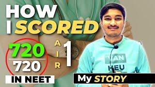 How I Scored 720720 & All India Rank 1 in NEET  My Story  How You Can Learn From It For Your Prep