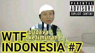 WTF INDONESIA #7 PART 7 CARA BERINTERNET DENGAN BENAR FT. BUDAYA KETIMURAN By. VNGNC