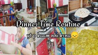 Dinner Time Routine  Ab yt p kaam nhi krna