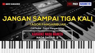 JANGAN SAMPAI TIGA KALI - NADA WANITA  KARAOKE POP INDONESIA  FREE MIDI  KARAOKE HD  MOZ KARAOKE