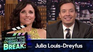 During Commercial Break Julia Louis-Dreyfus