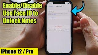 iPhone 12 How to EnableDisable Use Face ID to Unlock Notes