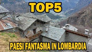 PAESI FANTASMA IN LOMBARDIA TOP5