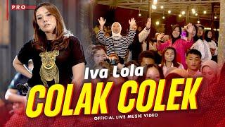 Iva Lola - Colak Colek Official Music Video  Live Version