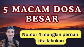 5 DOSA BESAR NOMOR 4 MUNGKIN PERNAH KITA LAKUKAN