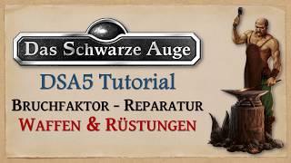 DSA5 Tutorial Bruchfaktor  Reparatur von Waffen und Rüstungen  Verschleißregeln