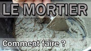 LE MORTIER  recette et proportions