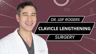 Clavicle Lengthening Surgery  Transgender Surgery  Body Confirmation Surgery  Dr. Leif Rogers