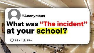 What was The incident at your school?