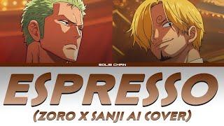 Zoro x Sanji - Espresso AI Cover+Lyrics