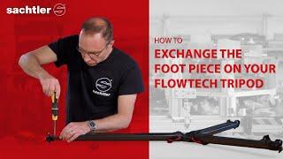 How to exchange the foot piece on your flowtech tripod