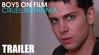 BOYS ON FILM CRUEL BRITANNIA TRAILER