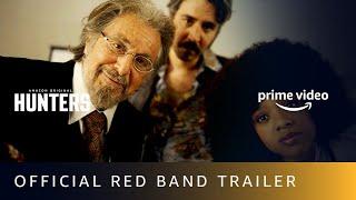 Hunters – Official Red Band Trailer I Amazon Prime Video