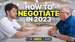 Dont Buy a Car Until You Watch THIS Video  How to Negotiate a Used Car 2023