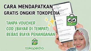 CARA MENDAPATKAN GRATIS ONGKIR 0 RUPIAH DI TOKOPEDIACARA BELANJA DI TOKOPEDIA