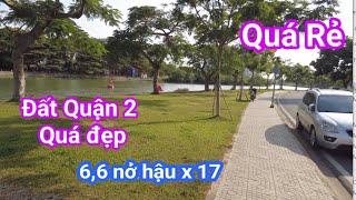 Bán Đất Quận 2 Giá Rẻ Có Vị Trí Cực Đẹp Nhưng Đây Là Bất Động Sản Quận 2 Có Giá Rất Rẻ