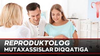 Reproduktolog mutaxassislar diqqatiga