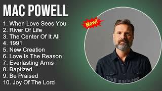 Mac Powell Praise and Worship Playlist - When Love Sees You River Of LifeThe Center Of It All1991