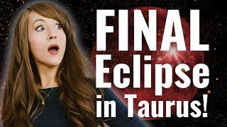 Lunar Eclipse in Taurus—THIS IS THE END Astrology Forecast for ALL 12 ZODIAC SIGNS