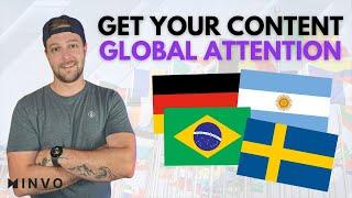 How to Attract Worldwide Attention with Your Content