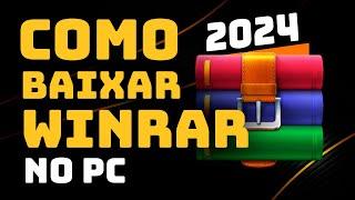 Baixar instalar e utilizar o WinRAR 2024  download fácil