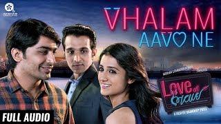 Vhalam Aavo Ne  Full Audio Song  Love Ni Bhavai  Sachin-Jigar  Jigardan Gadhavi