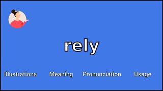 RELY - Meaning and Pronunciation