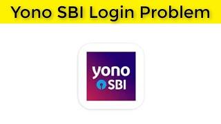How To Fix Yono SBI Login Problem Android & Ios  How To Fix Yono Sbi Not Open Problem Android &Ios