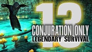 CONJURATION ONLY - 13 - a one skill only build - Skyrim AE legendary survival playthrough