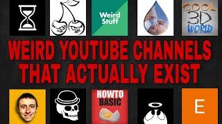Weird YouTube channels That Actually Exist This Was Unexpected