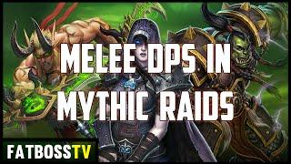 Melee DPS and Mythic Raids - LAD #7