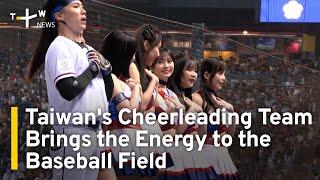Taiwans Cheerleading Team Brings the Energy to the Baseball Field  TaiwanPlus News
