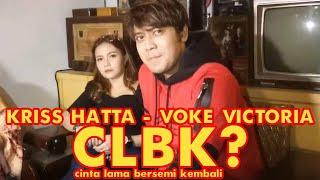 FULL WAWANCARA KRISS HATTA DAN VOKE VICTORIA. BENERAN CLBK?