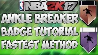 NBA 2K17  HOW TO GET ANKLE BREAKER BADGE  PATCH 12