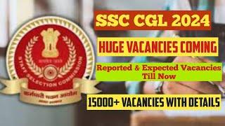 SSC CGL 202415000+ Expected Vacancies.Reported Vacancy Till Now?All in Detail#ssc#ssccgl#cgl2024