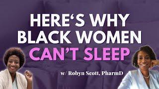 Better Sleep for Black Women w Robyn Scott PharmD  Black Women Embracing Ease