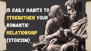 Do this habit to make your romantic relationship stronger #stoic #stoicism #wisequotes