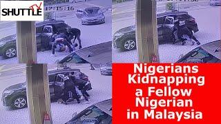 Nigerians Kidnapping a Fellow Nigerian in Malaysia  Nigerian Cultists in Malaysia