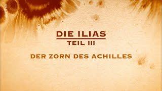 Die Ilias 0310 - Der Zorn des Achilles