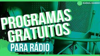 Programas gratuitos para rádio