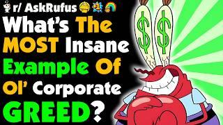 Examples Of CORPORATE GREED That You NEED TO KNOW