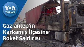 Gaziantep’in Karkamış İlçesine Roket Saldırısı VOA Türkçe