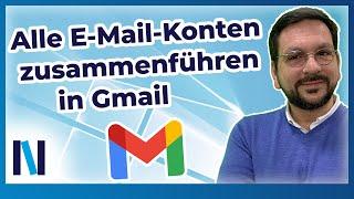 Gmail für alle Deine E-Mail-Konten verwenden – so geht’s