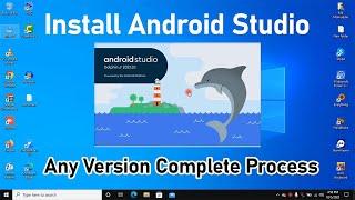 How To Install Android Studio Any Version Windows 1011 - Android Studio Setup