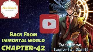 Return From the World of Immortals ch 42 eng sub