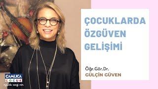 Çocuklarda Özgüven Gelişimi - Öğr.Gör.Dr.Gülçin Güven